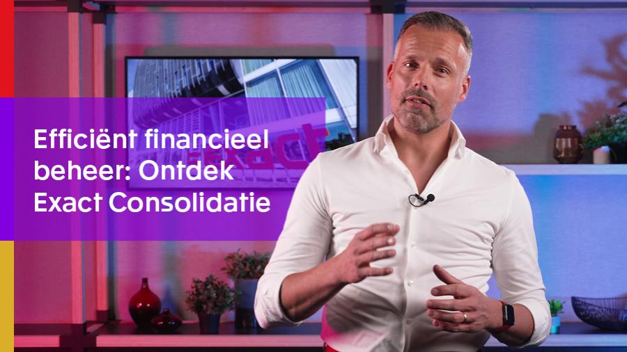 Exact Consolidatie voor financiële processen in een internationale omgeving 