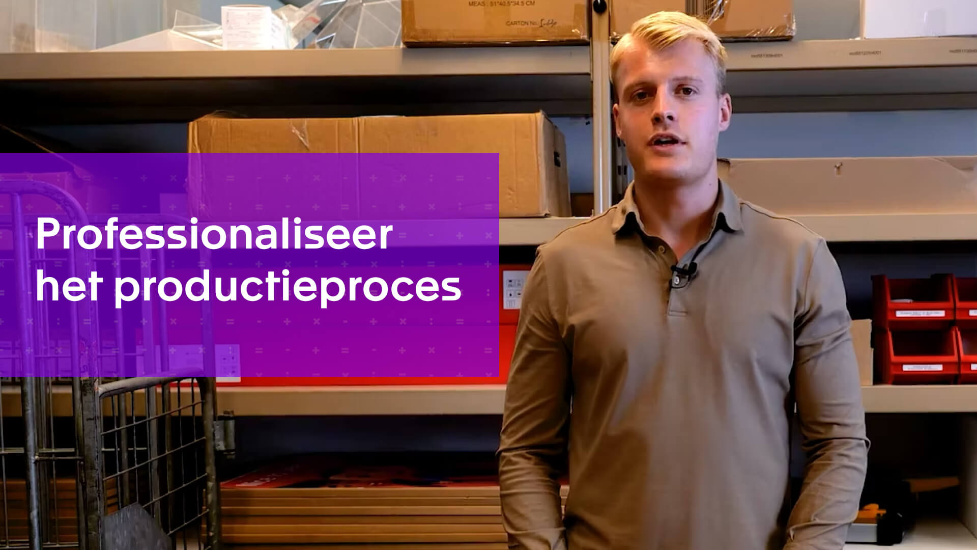 Professionaliseer het productieproces