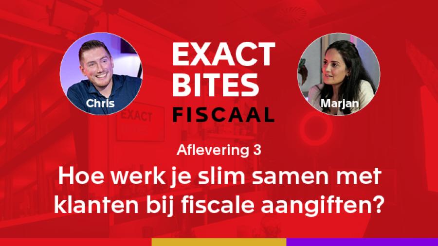 Exact Bites Fiscaal:  Hoe werk je slim samen met klanten bij fiscale aangiften? 