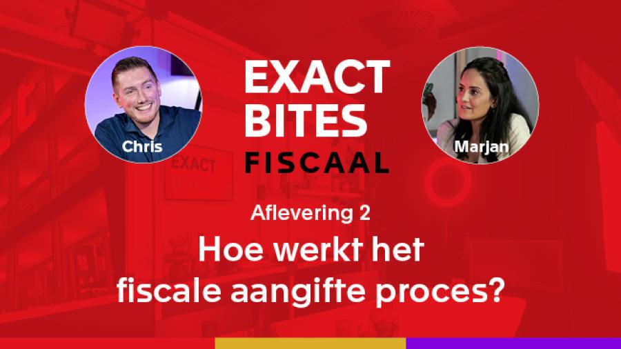 Exact Bites Fiscaal:  Hoe werkt het fiscale aangifteproces? 