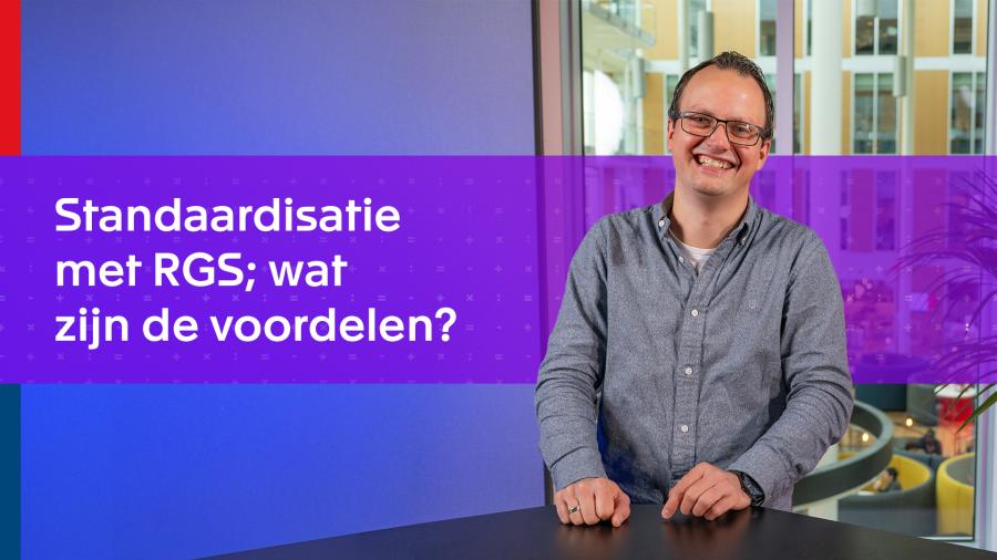 Standaardisatie met RGS; wat zijn de voordelen?