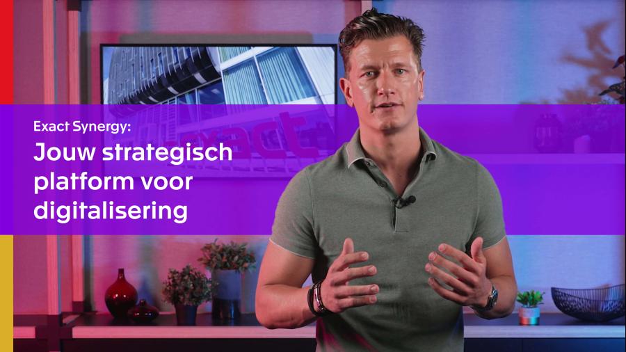 Exact Synergy Jouw strategisch platform voor digitalisering